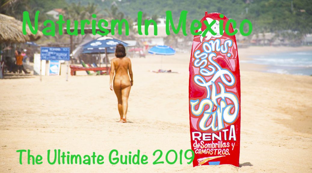 Naturism in Mexico - The Ultimate Guide 2019