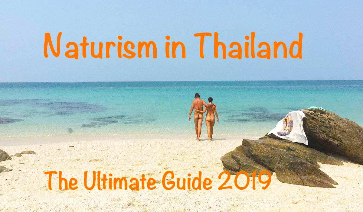 Naturism in Thailand - The Ultimate Guide 2019