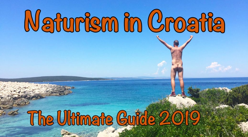 Euro Topless Beach Videos - Naturism in Croatia â€“ The Ultimate Guide 2019 - Naked Wanderings